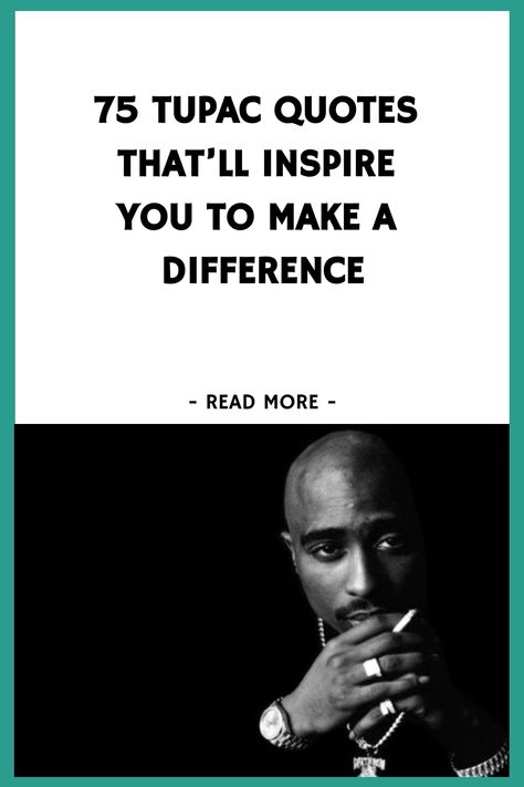 75 Tupac Quotes That’ll Inspire You to Make a Difference https://www.quoteambition.com/tupac-shakur-quotes Quotes By Tupac Shakur, Tupac Sayings 2pac Quotes, Motivational Quotes From Rappers, Quotes From Tupac Shakur, Inspirational Rapper Quotes, Hip Hop Motivation Quotes, Best Rapper Quotes, Motivational Rap Lyrics, Senior Quotes From Rap Songs