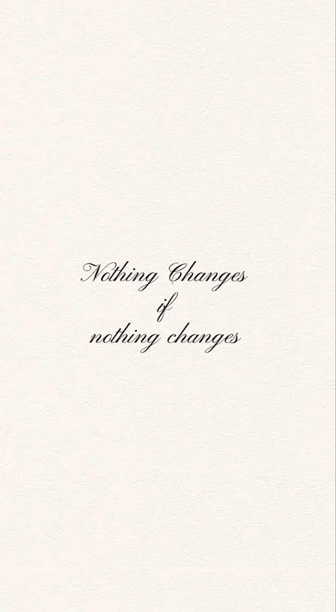 Motivational quotes | Positive wallpaper | Motivational wallpaper Change To Be Better Quotes, Choose Change Quotes, Whatever Youre Not Changing Your Choosing, Change Requires Change, Change Takes Time, What You Aren't Changing You're Choosing, Only You Can Change Your Life, Get Up No One Is Coming To Save You, Nothing Changes If Nothing Changes Quote