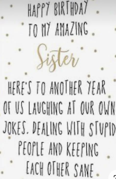 Happy Birthday To A Special Sister, Sister In Law Birthday Quotes Funny Humor Hilarious, Happy Birthday Older Sister Funny, Happy Bday Sister Funny, Happy Birthday Sister Funny Hilarious, Sister Birthday Quotes Funny Humor, Happy Birthday Sister Funny Humor, Happy Birthday Sis Funny, Happy Bday Sister Quotes