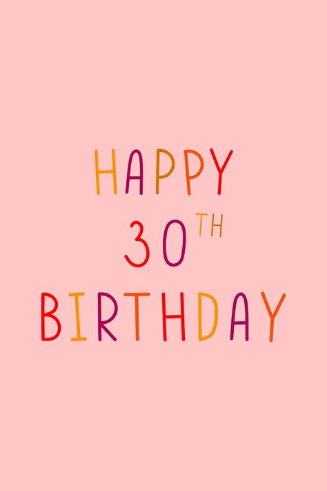 Happy 30th birthday colorful typography | free image by rawpixel.com / Wit 30 Pink Birthday, 30 Birthday Wishes, 30th Birthday Wallpaper, Happy Birthday 30, 30 Years Birthday, Hello 30 Birthday, Hello 30, 30th Birthday Wishes, Birthday Doodle