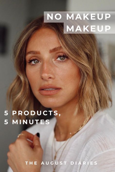 No Makeup Makeup - 5 Products in 5 Minutes | THE AUGUST DIARIES The August Diaries, Non Cakey Makeup Tutorial, Daily Make Up Routine, Fresh Makeup Look Glow, No Makeup Eye Look, No Makeup Look Products, No Makeup Looks Natural, No Make Up Make Look, Makeup For Women In Their 40s