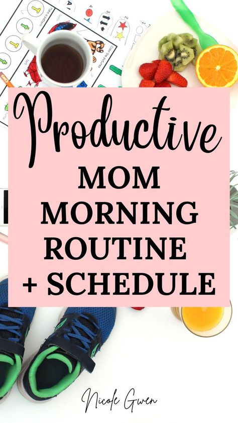 Early Morning Daily Routine Schedule, Healthy Mom Routine, New Mom Morning Routine, Screen Free Morning Routine, Productive Mom Morning Routine, Morning Routine Mom Of 2, Family Morning Routine, Sahm Morning Routine, Morning Routine For Working Moms