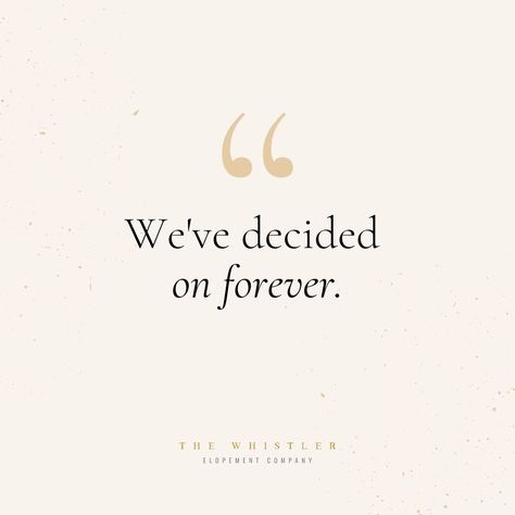 Our Forever Quotes, We've Decided On Forever, Forever Wedding Date Quotes, Quotes About Eloping, Happily Engaged Quote Love, Forever Date Quotes, Our Journey Quotes Relationships, Our Wedding Day Quotes, Us Quotes Relationships