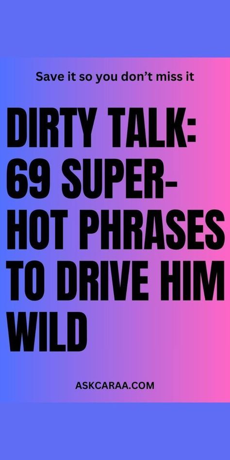 Dirty Talk: 69 Super-Hot Phrases To Drive Him Wild Cute Relationship Ideas Things To Do, What To Say To Your Boyfriend Romantic, Cute Things About Boyfriends, Things To Say To Your Husband Romantic, Love Text To Boyfriend Dirty, Begging Text Message, I Want You Quotes For Him Dirty, Hot Message For Boyfriend Texts, Things To Say During It