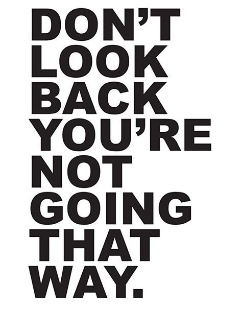 Don't Look Back, Dont Look Back, Daily Inspiration Quotes, Inspiration Quotes, Positive Thoughts, This Moment, Pretty Quotes, Vinyl Wall, Wisdom Quotes