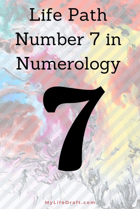 Life Path 7, Life Path Number 7 Meaning, Life Path 7 Numerology, Numerology Number 7, Life Path Number 2 Numerology, Life Path 4 Numerology, Life Path Number 7 Numerology, Life Path 6, Life Path Number 7