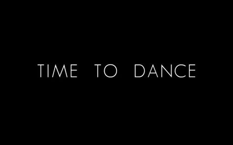 time to dance Dance Quotes Inspirational, Dance Motivation, Love Will Find You, Dance Aesthetic, Jitterbug, Dance It Out, Illustration Photo, Shall We Dance, Dance Quotes