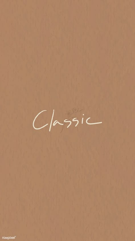 Classic typography on a brown background mobile wallaper vector | free image by rawpixel.com / Aew Light Brown Wallpaper, 555 Wallpaper, Life Quotes Wallpaper, Brown Quotes, Wallpaper Moon, Iphone Wallpaper Classy, Quotes Wallpapers, Cream Aesthetic, Brown Wallpaper