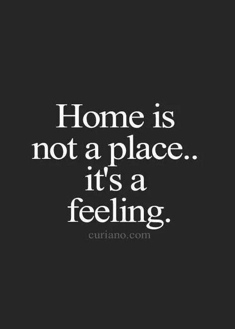 Home not a place it's a feeling Coming Home To Yourself Quotes, Coming Home Quotes, Home Is Not A Place, House Blessing, Big Hug, Real Estate Quotes, Inspirational Messages, Better Days, E Card