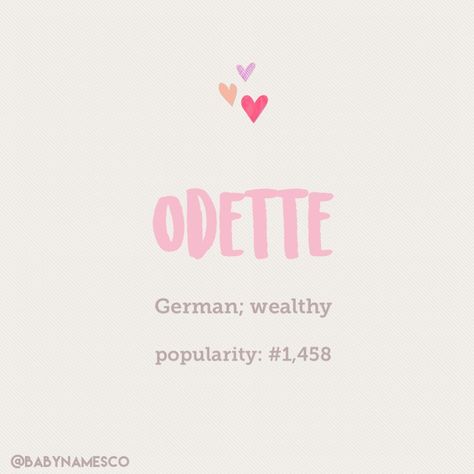 Odette Name Meaning, Odette Name, Name Suggestions, Aesthetic Names, Name Inspiration, Unique Baby Names, Baby Reveal