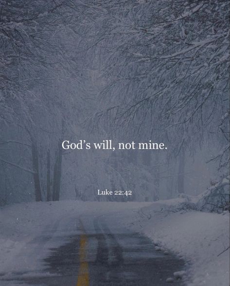 Gods Will Not Mine, Mine Wallpaper, Luke 22 42, Manifestation Prayer, Journal Bible Quotes, Gods Will, Hope Bible Verses, Gospel Bible, Hope In Jesus