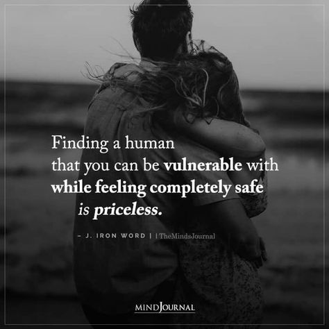 Vulnerability Quotes, Safe Quotes, Be Vulnerable, Garden Spring, Soulmate Quotes, Finding Love, Romantic Love, Romantic Quotes, Quotes For Him