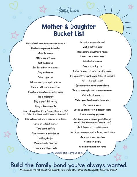 Nurture your mother-daughter bond with this list of mother daughter activities. Family fun ideas include: bake a signature cookie recipe, enjoy a dessert date in your favorite outfits, write a mother daughter journal. Make memories that last a lifetime with these quality time activities at home by bestselling children’s author Katie Clemons. Click to explore more fun and easy mother-daughter ideas to DIY together for quality time. Mum And Daughter Activities, Activities To Do With Daughter, Mom And Daughter Bucket List, Mommy And Me Dates Daughters, Things To Do With Your Mom Daughters, Mum And Daughter Date Ideas, Mother Daughter Dates For Teens, Mother Daughter Date Ideas Adults, Daughter Dates With Mom