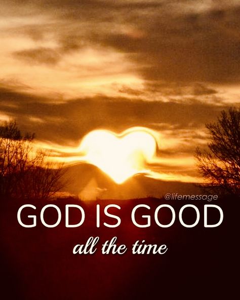 God is good, all the time Wallpaper God, God Is Love, About God, Faith In God, Quotes About God, Bible Verses Quotes, God Is Good, Trust God, Christian Quotes