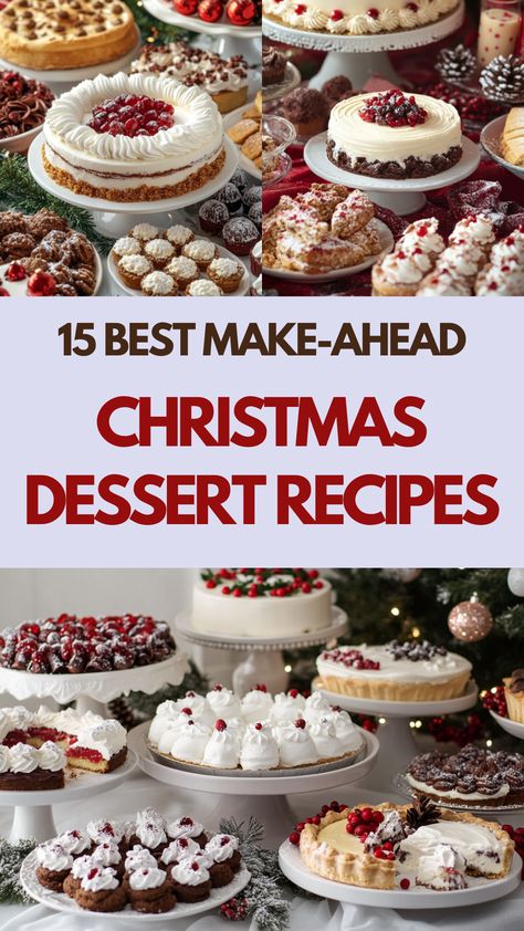 An assortment of make-ahead Christmas desserts, including festive cakes, cookies, creamy pies, and truffles, beautifully arranged on a holiday-themed table with seasonal decorations, ready to impress guests during holiday gatherings. Best Make Ahead Desserts, Make Ahead Desserts For A Crowd Parties, Best Desserts For Christmas Dinner, Holiday Dessert For A Crowd, Christmas Dinner Deserts Recipes, Christmas Meal Desserts, Best Christmas Party Desserts, Quick Christmas Desserts For A Crowd, Dessert For Holiday Party