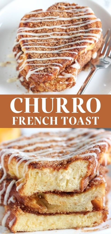 French Toast Recipe Flavors, Churros French Toast Recipe, Different French Toast Recipes, French Toast Recipe With Fruit, Churro French Toast Casserole, French Toast Icing, Unique French Toast Ideas, Churros French Toast, Unique Pancakes Ideas