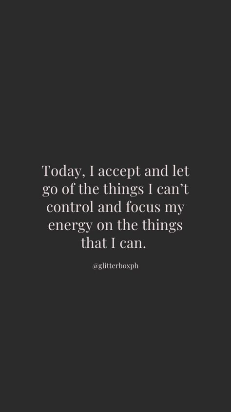 Things I Cannot Control Quotes, I Can't Go On Quotes, Only Focus On What You Can Control, Life Out Of Control Quotes, Things I Cant Control Quotes, Its Time To Focus On Me Quotes, Focusing On Positive Quotes, Things We Cant Control Quotes, Things Out Of Your Control Quotes