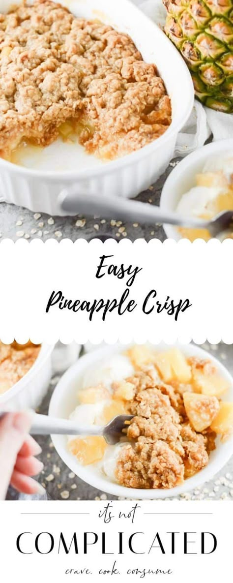 Fresh Pineapple Recipes, Pineapple Dessert Easy, Pineapple Crisp, Super Easy Dessert, Crisp Topping, Pineapple Dessert, Pineapple Dessert Recipes, Super Easy Desserts, Complicated Recipes