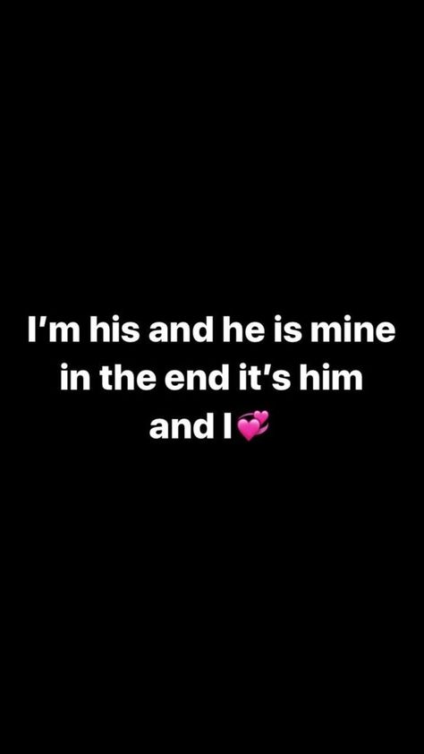 He Is Mine, Him And I, Good Relationship Quotes, Cute Texts For Him, Good Quotes For Instagram, Best Lyrics Quotes, Instagram Quotes Captions, Snap Quotes, Baddie Quotes