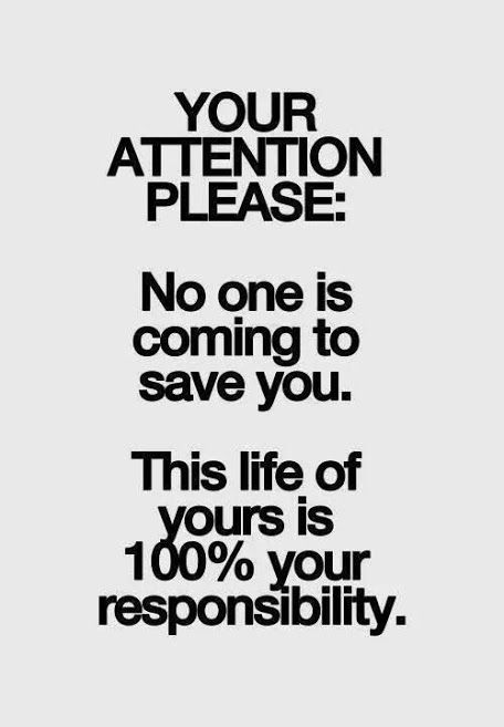 No one is coming to save you life quotes quotes quote life quote responsibility Reality Check, E Card, Note To Self, The Words, Great Quotes, Revenge, Inspirational Words, Words Quotes, Wise Words