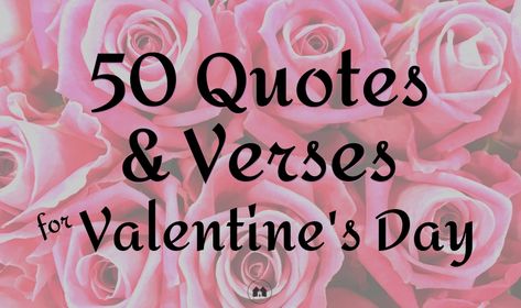 50 Quotes & Verses for a Valentine - A Reason For Homeschool Valentine Card Quotes For Friends, Valentine Cards To Make For Men, Valentine Verses For Cards, Valentine Sentiments For Cards, Valentine Sayings For Cards, What To Write In A Valentines Card, Valentines Sayings Quotes, Valentine Quotes Inspirational, Valentines Greetings For Friends