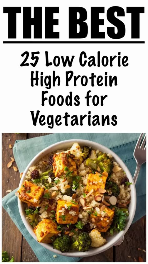 Healthy Food For Vegetarians, High Protein High Veggie Meals, High Volume Low Calorie Vegetarian, Low Calorie High Protein Snacks Vegetarian, Easy Low Calorie Vegetarian Meals, High Protein Low Cal Vegetarian, High Fibre Low Calorie Foods, Healthy Vegetarian Recipes Videos, Low Calorie High Protein Vegetarian Meal Prep