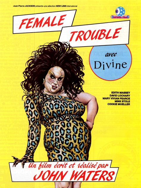 The early John Waters campy underground classic "Female Trouble" featured Divine, Mink Stole and a host of others from the Waters stable. It's probably my favorite of all of his flicks...after all, how can you beat Dawn Davenport "eating a meatball sandwich...RIGHT out in class!!!" John Waters Movies, Female Trouble, French Movie Posters, Mink Stole, Arte Punk, John Waters, French Poster, Original Movie Posters, Bad Taste