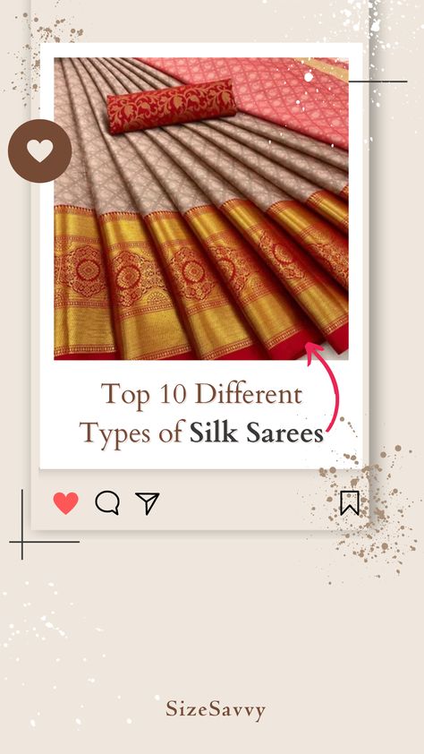 Different Types of Silk Sarees Types Of Sarees Names, Types Of Silk Sarees, Unique Characteristics, Saree Dress, Indian Attire, Saree Styles, Handloom Saree, Saree Collection, Different Types