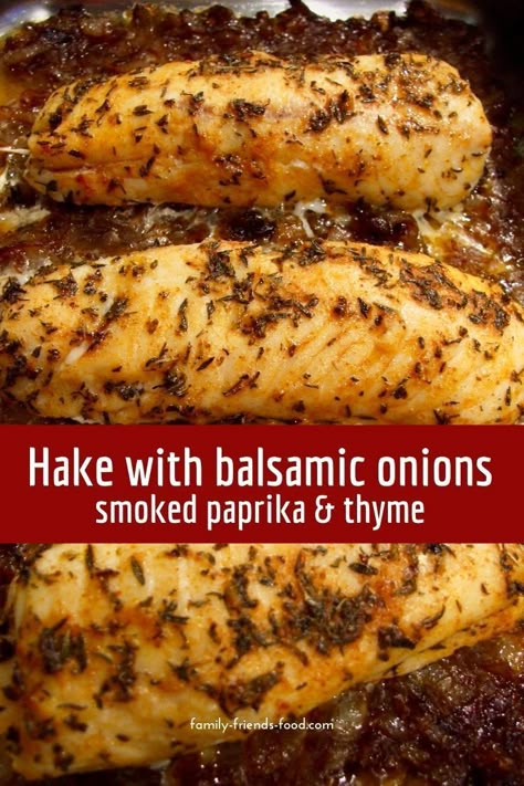 Baked Hake Recipes, Hake Fish, Hake Recipes, Caramelised Onions, Balsamic Onions, Cooking Fish, Friends Food, How To Cook Fish, Kosher Recipes