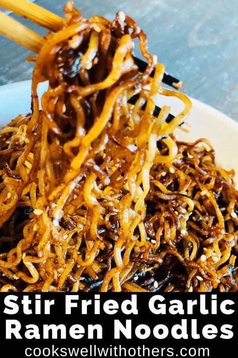 Stir Fried Garlic Ramen Noodles - Cooks Well With Others Garlic Ramen Noodles, Top Ramen Recipes, Garlic Ramen, Cheap Recipe, Ramen Recipes Easy, Fried Garlic, Homemade Chinese Food, Asian Noodle Recipes, Noodle Recipes Easy