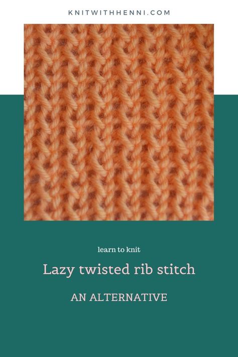 Twisted Stitch Knitting, Twisted Ribbing Knitting, Twisted Rib Knit Stitch, Cool Knitting Stitches, Knit Rib Stitch, Different Rib Knitting Stitches, Rib Knitting Stitches, Twisted Rib Stitch, Types Of Knitting Stitches