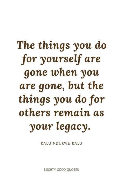 Value Each Other Quotes, Quotes About Accepting Others, Inspire Others Quotes Positivity, Helping Others Succeed Quote, Help Others Succeed Quote, Motivating Others Quotes, Leave A Mark Quote, Your Legacy Quotes, Be An Inspiration To Others