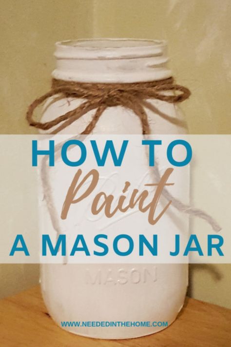 Mason Jar Crafts Tutorial for a Painted Glass Jar - Make Your Own painted mason jars - DIY Mason Jar Flower arrangements for table decor #MasonJars #DIY #Tutorial #MasonJarCrafts #NeededInTheHome Painting Glass With Chalk Paint, Painting Canning Jars, Painted Mason Jar Crafts, Flower Arrangements For Table, Jar Flower Arrangements, Pickle Jar Crafts, Painted Mason Jars Diy, Canning Jars Crafts, Glass Jars Diy