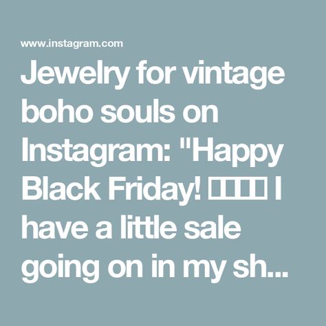 Jewelry for vintage boho souls on Instagram: "Happy Black Friday! 🖤🖤🖤🖤 I have a little sale going on in my shop. 😃Take 20% OFF all regular prices, until midnight Monday, with the code: BlackFriday20
 
Just apply at checkout to get your discount. I am now shipping via courier only within Canada & to the USA. 🚛Happy shopping! 🛍️ 
~Susan
.
.
.
.
.
.

#hotrocksjewellery #blackfriday2024
#smallbiz #bohemianchicjewelry #vintagevibes#vintagegirl#artisanjewelry #madeincanada🇨🇦" Bohemian Chic Jewelry, Happy Black Friday, Boho Soul, Happy Black, Jewelry Making Ideas, Vintage Vibes, Vintage Boho, Making Ideas, Black Friday