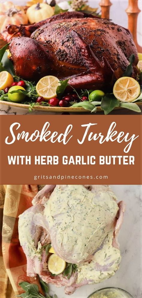 Roasted Turkey Recipe, Smoked Turkey Recipes, Smoked Turkey Breast, Juicy Turkey, Garlic Herb Butter, Whole Turkey, Turkey Recipe, Holiday Meal, Chicken Fried