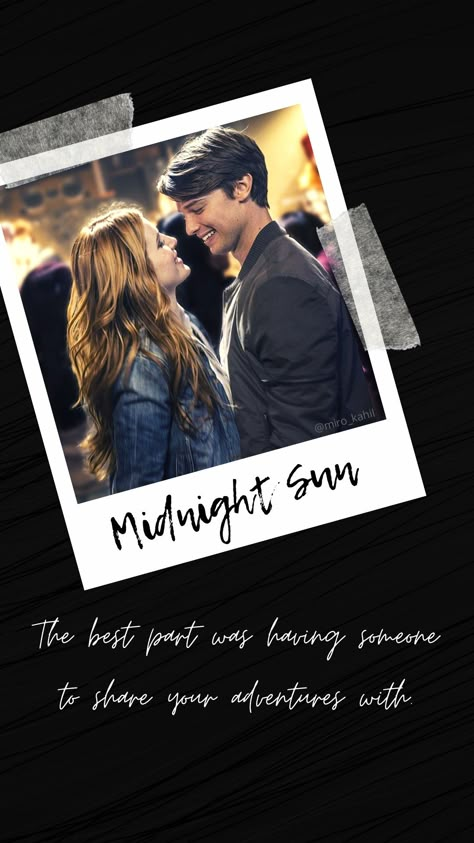 Midnight Sun Movie Quotes, Midnight Sun Wallpaper, Midnight Sun Quotes, Midnight Sun Movie, Nicholas Sparks Quotes, Beauty And The Beast Drawing, Best Teen Movies, Quotes From Movies, Patrick Schwarzenegger