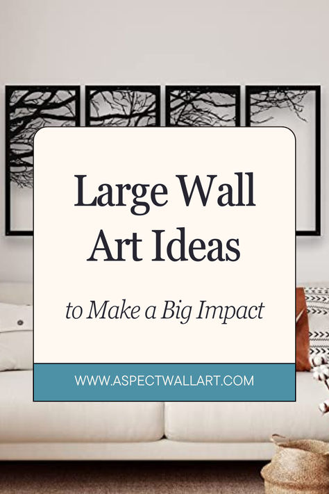 Large Wall Art Ideas to Make a Big Impact Framed Prints Living Room, Art Ideas For Living Room Wall, Art For Basement Walls, What To Put On A Large Wall, Large Wall Art Inspiration, How To Group Art On Wall, Large Wall Prints Living Room, Art On Large Living Room Wall, Decor For Large Living Room Wall