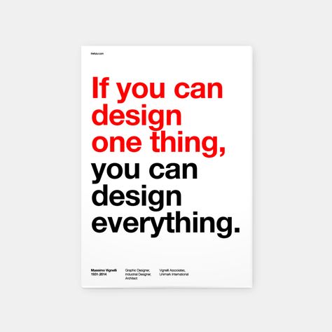 Massimo Vignelli: Best Quotes by Chris Do https://thefutur.com/blog/massimo-vignelli-best-quotes Vignelli Poster, Vignelli Design, Best Logo Fonts, Most Inspiring Quotes, Design Quotes Inspiration, Graphic Design Quotes, Massimo Vignelli, Poster Series, Creativity Quotes