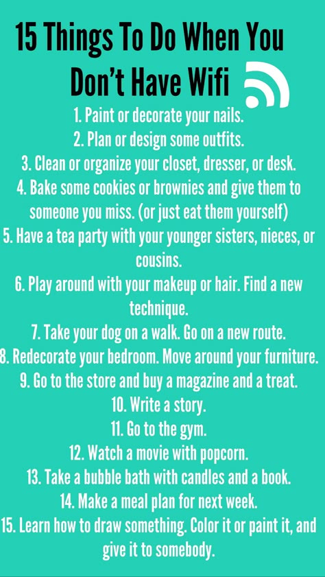 Cute... but without wifi I wouldn't be able to access this very helpful list... Things To Do Without Technology, Things To Do With Out Phone, Things To Do With No Internet, What To Do Without Internet, Things To Do Without A Phone, Things To Do Without Electronics, Things To Do Without Internet, Things To Do When Bored Without Phone, Things To Do Without Your Phone