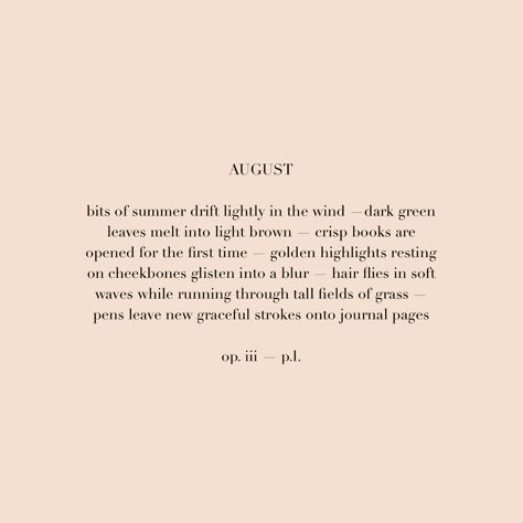 August Quotes, Hello August, Yoga Beginners, Some Words, Poetry Quotes, Months In A Year, Pretty Words, Beautiful Words, Inspire Me