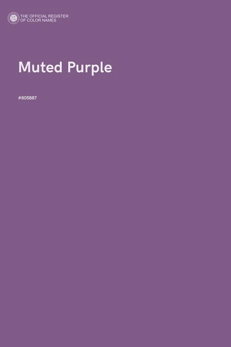 Muted Purple - Color Name of Hex #805B87 Muted Purple Color Palette, Purple Color Swatch, Morning Glory Aesthetic, Muted Purple Aesthetic, Cool Tone Purple, Glory Aesthetic, Purple Swatches, Purple Color Names, Lilac Interior