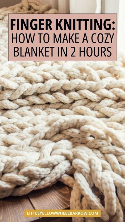 Make this cozy finger knit blanket in just two hours! If you're new to knitting or feel like you're a knitting for beginners person, making an easy finger knit blanket might be the perfect knitting pattern to get started with. This is the best tutorial to make a chunky DIY finger knit blanket. Grab our finger knitting pattern to make your own! Easy finger, hand knit blanket pattern for beginners or avid knitters who want to try something new. Learn the easy way to finger knit and make a blanket! How To Knit A Blanket With Your Hands, Yarnspirations Patterns Free Blanket, Finger Knitting Blankets For Beginners, Chunky Arm Knit Blanket Diy, Chunky Blanket Pattern Free, Chunky Yarn Blanket Tutorial, Hand Knitting Chunky Blanket, How To Make A Chuncky Knit Blanket Free Pattern Tutorials, Blanket Finger Knitting