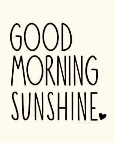 Good Morning Sunshine!! Good Morning My Beautiful Friend, Good Morning Babe, Good Morning Cutie, Good Morning My Sunshine, Encouragement Jar, Good Morning Art, Hopeful Romantic, September Wallpaper, Sweetheart Quotes