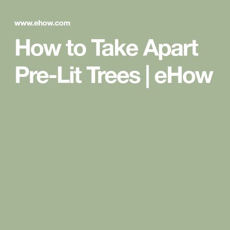 How to Take Apart Pre-Lit Trees | eHow Multiple Changing Christmas Tree Lights, Prelit Christmas Tree, Lit Trees, 6.5 Pre Lit Christmas Tree, Prelit Tree, Pre Lit Christmas Tree, Take Apart, How To Take, Easy Steps