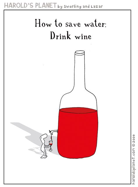 Wine Cartoon, How To Save Water, Bottle Illustration, Wine Jokes, Wine Sayings, Funny Drinking Quotes, Save Water Drink Wine, Anne Taintor, Wine Quotes Funny