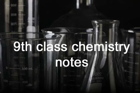 9th class chemistry notes in English pdf download 7 Notes In English, Chemistry Notes, Notes Online, Science Notes, Class Notes, Nutribullet Blender, Computer Science, Biology, Chemistry