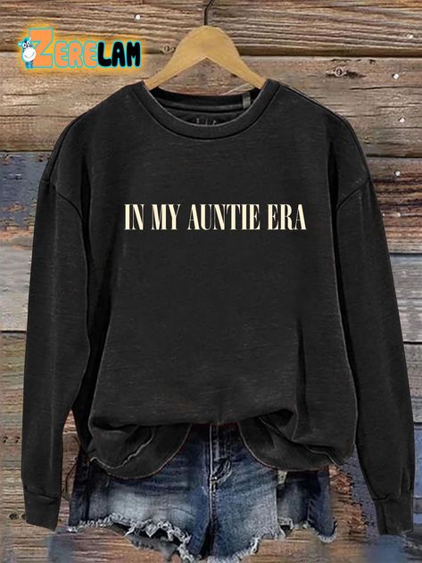 In My Auntie Era Sweatshirt Check more at https://zerelam.com/product/in-my-auntie-era-sweatshirt/ In My Auntie Era, Auntie Era, Auntie Shirts, Cap Ideas, Shirt Design, Style Me, Shirt Designs, Cute Outfits, Sweatshirts