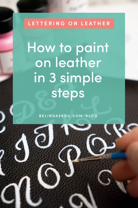 How to Paint on Leather in 3 Simple Steps — Belinda | Lettering Artist and Illustrator | Chicago Painting On Faux Leather Diy, Painting On Leather Diy, How To Paint On Leather Diy, How To Paint On Leather Bag, Paint On Leather Bags, Leather Painting Tutorial, Leather Painting Diy, Painting On Leather Bags, Diy Leather Paint