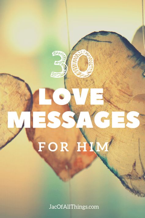 30 Romantic Love Messages for Him. These special notes will make your husband or boyfriend feel extra special and show him how much you love him. Message For Him, Love Messages For Him, Love Message For Girlfriend, Love Notes For Husband, Love Messages For Husband, Love Message For Boyfriend, Love Texts For Him, Love Messages For Her, Message For Husband