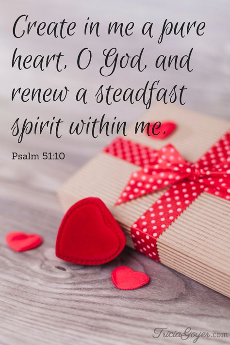 Psalm 51:10 (NKJV) ~~ Create in me a clean heart, O God, And renew a steadfast spirit within me.  - TriciaGoyer.com Book Of Psalms, Pure Heart, Quotes Bible, Christian Encouragement, Favorite Bible Verses, Faith Inspiration, Lord And Savior, My Spirit, Verse Quotes